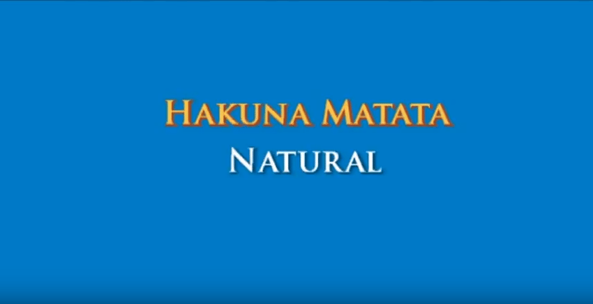 Hakuna Matata – Natural